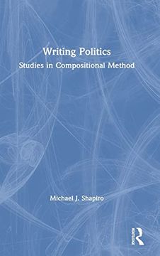 portada Writing Politics: Studies in Compositional Method (en Inglés)
