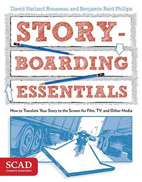 portada Storyboarding Essentials: Scad Creative Essentials (How to Translate Your Story to the Screen for Film, tv, and Other Media) (en Inglés)