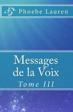 portada Messages de la Voix: Tome III (en Francés)