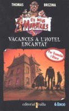 portada Vacances a l'hotel encantat (Todos mis monstruos) (in Catalá)