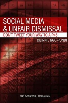 portada Social Media and Unfair Dismissal: Don't Tweet your way to a P45 (en Inglés)