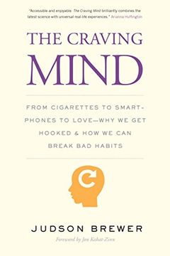 portada The Craving Mind: From Cigarettes to Smartphones to Love – why we get Hooked and how we can Break bad Habits 