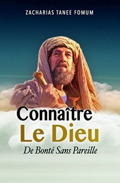 portada Connaître Le Dieu De Bonté Sans Pareille (Faire Du Progrès Spirituel) (French Edition)