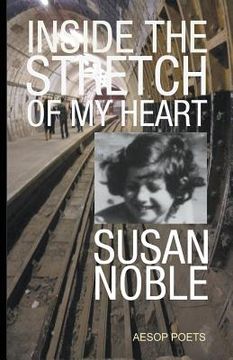 portada Inside the Stretch of My Heart: Poems from Morning to Night (en Inglés)