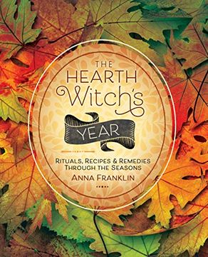 portada The Hearth Witch'S Year: Rituals, Recipes and Remedies Through the Seasons (en Inglés)