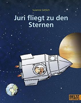 portada Juri Fliegt zu den Sternen: Vierfarbiges Bilderbuch (Minimax) (en Alemán)