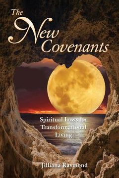 portada The New Covenants: Spiritual Laws for Transformational Living (en Inglés)