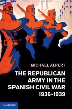 portada The Republican Army in the Spanish Civil War, 1936 1939 (in English)