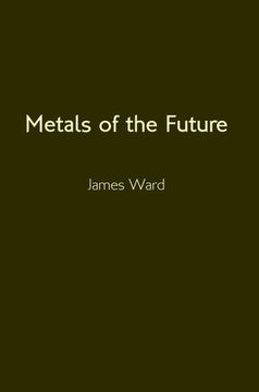 portada Metals of the Future (en Inglés)