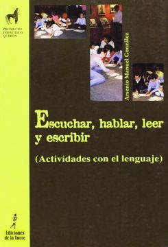 portada Escuchar, Hablar, Leer y Escribir (Actividades con el Lenguaje) (in Spanish)