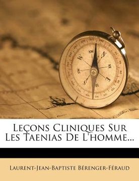 portada Leçons Cliniques Sur Les Taenias De L'homme... (en Francés)