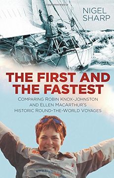 portada The First and the Fastest: Comparing Robin Knox-Johnston and Ellen MacArthur's Historic Round-the-World Voyages