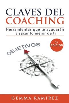 portada Claves del Coaching: Herramientas que te Ayudaran a Sacar lo Mejor de ti