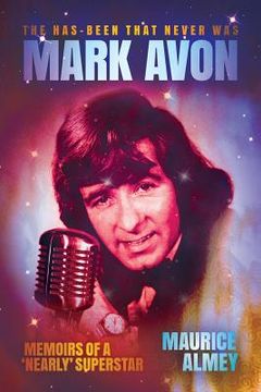 portada The has-been that never was: Mark Avon (in English)