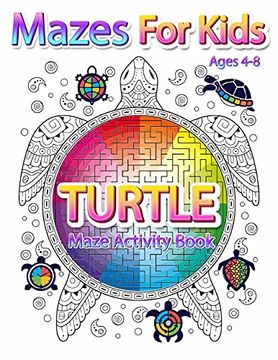 portada Mazes for Kids Ages 4-8: Turtle Maze Activity Book | 4-6, 6-8 | Workbook for Games, Puzzles, and Problem-Solving (en Inglés)