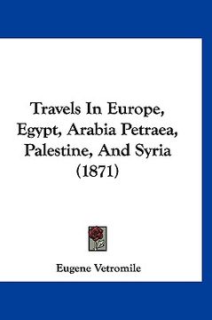 portada travels in europe, egypt, arabia petraea, palestine, and syria (1871)