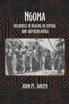 portada Ngoma: Discourses of Healing in Central and Southern Africa (Comparative Studies of Health Systems and Medical Care) (in English)