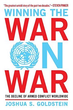 portada Winning the war on War: The Decline of Armed Conflict Worldwide (en Inglés)