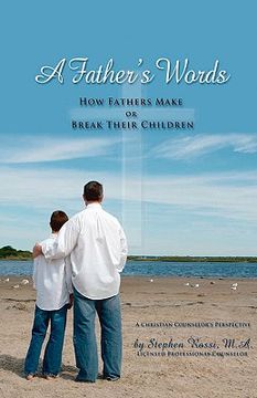 portada a father's words - how fathers make or break their children (en Inglés)