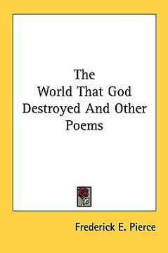 portada the world that god destroyed and other poems (en Inglés)