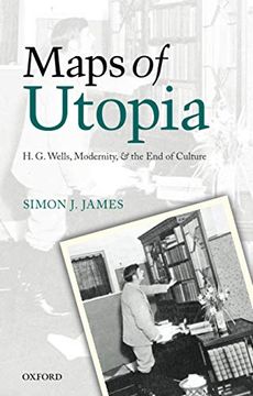 portada Maps of Utopia: H. G. Wells, Modernity, and the end of Culture (in English)