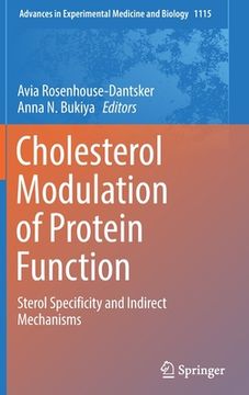 portada Cholesterol Modulation of Protein Function: Sterol Specificity and Indirect Mechanisms (in English)