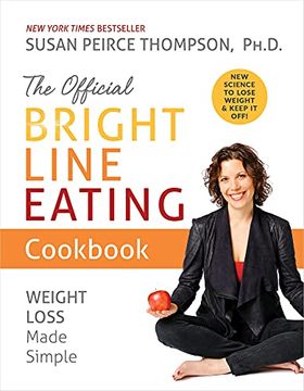 portada The Official Bright Line Eating Cookbook: Weight Loss Made Simple 