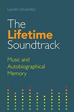 portada The Lifetime Soundtrack: Music and Autobiographical Memory (Transcultural Music Studies) (en Inglés)