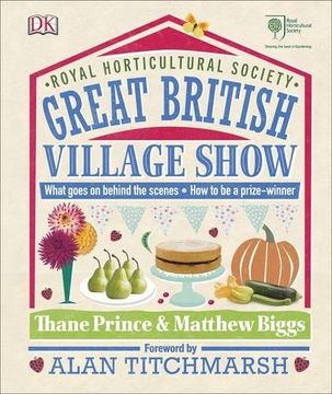 portada RHS Great British Village Show: What Goes on Behind the Scenes and How to be a Prize-Winner