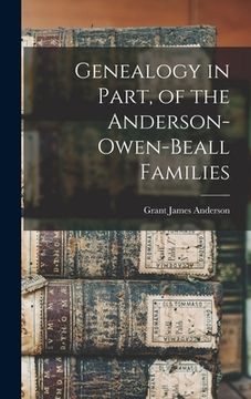 portada Genealogy in Part, of the Anderson-Owen-Beall Families (en Inglés)