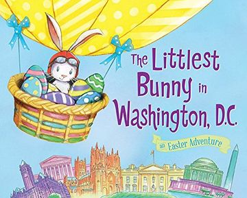 portada The Littlest Bunny in Washington, D.C.: An Easter Adventure (en Inglés)