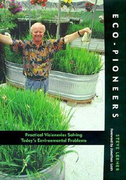portada eco-pioneers: practical visionaries solving today's environmental problems (en Inglés)