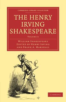 portada The Henry Irving Shakespeare 8 Volume Paperback Set: The Henry Irving Shakespeare: Volume 6 Paperback (Cambridge Library Collection - Shakespeare and Renaissance Drama) (in English)