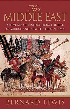 portada The Middle East: 2000 Years Of History From The Birth Of Christia: 2000 Years of History from the Rise of Christianity to the Present Day