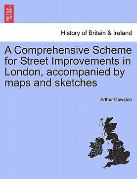 portada a comprehensive scheme for street improvements in london, accompanied by maps and sketches