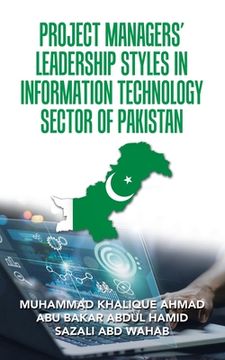 portada Project Managers' Leadership Styles in Information Technology Sector of Pakistan (en Inglés)