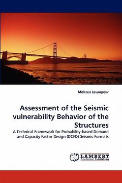 portada assessment of the seismic vulnerability behavior of the structures (en Inglés)
