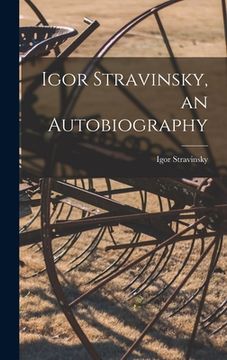 portada Igor Stravinsky, an Autobiography