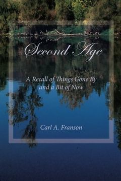 portada Second Age: A Recall of Things Gone By and a Bit of Now