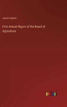 portada First Annual Report of the Board of Agriculture 