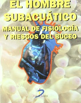 portada El Hombre Subacuático: Manual de Fisiología y Riesgos de Buceo