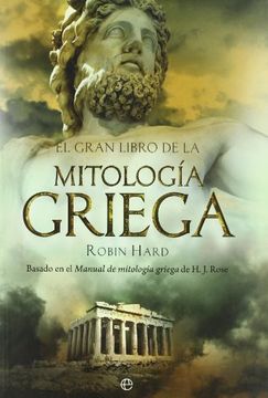 portada El Gran Libro de la Mitología Griega: Basado en el Manual de Mitología Griega de h. J. Rose