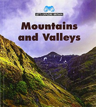 portada Mountains and Valleys (Young Explorer: Let's Explore Britain) (en Inglés)