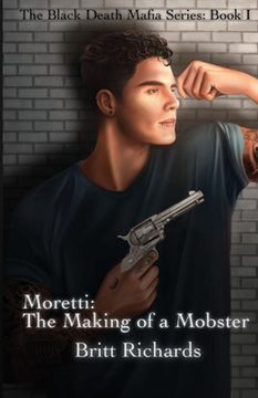 portada Moretti: The Making of a Mobster (en Inglés)