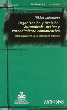 portada Organización y Decisión. Autopoiesis, Acción y Entendimiento Comunicativo (Biblioteca a. Conciencia) (in Spanish)