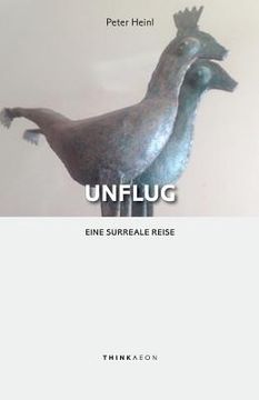 portada Unflug: Eine surreale Reise (en Alemán)