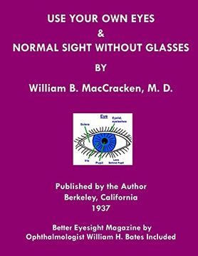 portada Use Your Own Eyes & Normal Sight Without Glasses: Better Eyesight Magazine by Ophthalmologist William H. Bates (Black & White Edition)