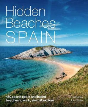 portada Hidden Beaches Spain: 450 Secret Coast and Island Beaches to Walk, Swim & Explore (en Inglés)