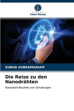 portada Die Reise zu den Nanodrähten (en Alemán)