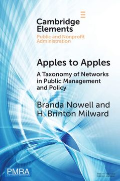portada Apples to Apples: A Taxonomy of Networks in Public Management and Policy (Elements in Public and Nonprofit Administration) (en Inglés)